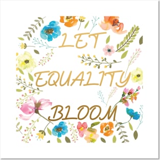 Let equality bloom Posters and Art